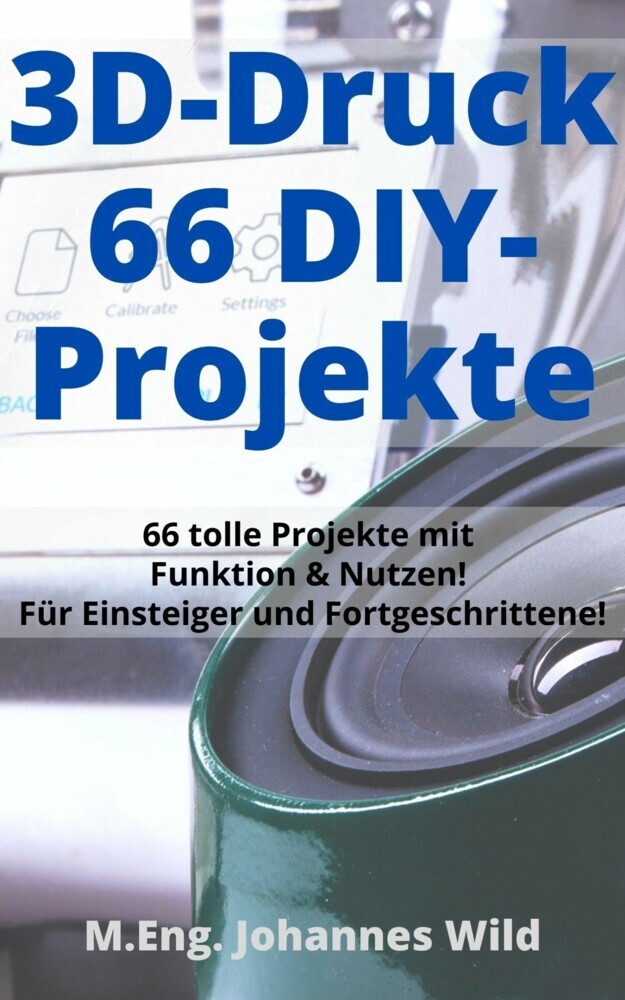 3D-Druck | 66 DIY-Projekte main product photo