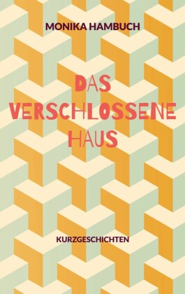 Das verschlossene Haus
