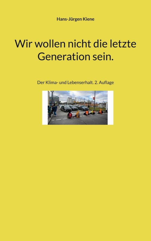 Wir wollen nicht die letzte Generation sein. main product photo