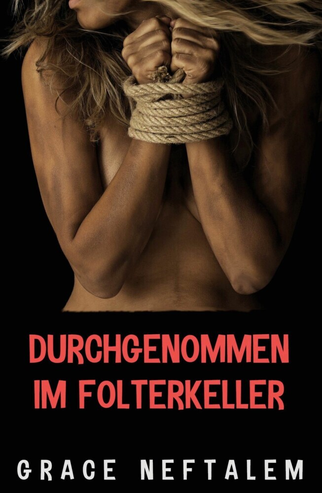 Durchgenommen im Folterkeller main product photo