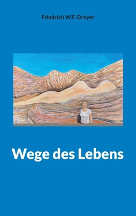 Wege des Lebens
