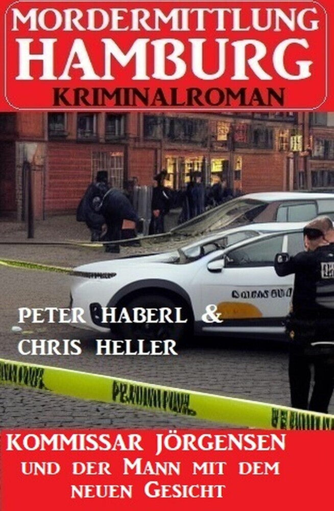Kommissar Jörgensen und der Mann mit dem neuen Gesicht: Mordermittlung Hamburg Kriminalroman main product photo