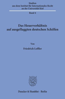 Das Heuerverhältnis auf ausgeflaggten deutschen Schiffen.