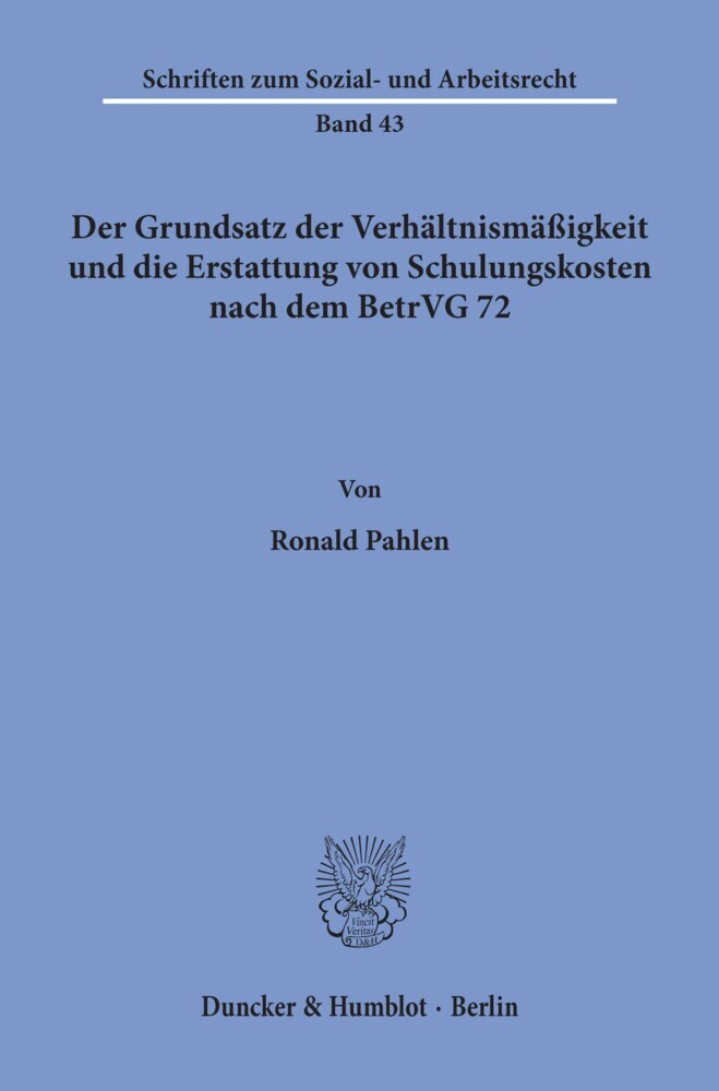 Der Grundsatz der Verhältnismäßigkeit und die Erstattung von Schulungskosten nach dem BetrVG 72. main product photo