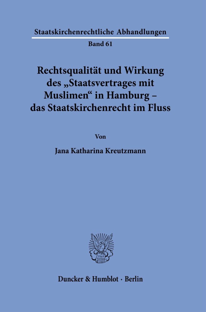 Rechtsqualität und Wirkung des »Staatsvertrages mit Muslimen« in Hamburg - das Staatskirchenrecht im Fluss. main product photo