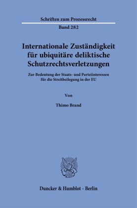Internationale Zuständigkeit für ubiquitäre deliktische Schutzrechtsverletzungen.