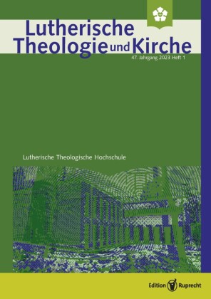 Lutherische Theologie und Kirche, Heft 01/2023
