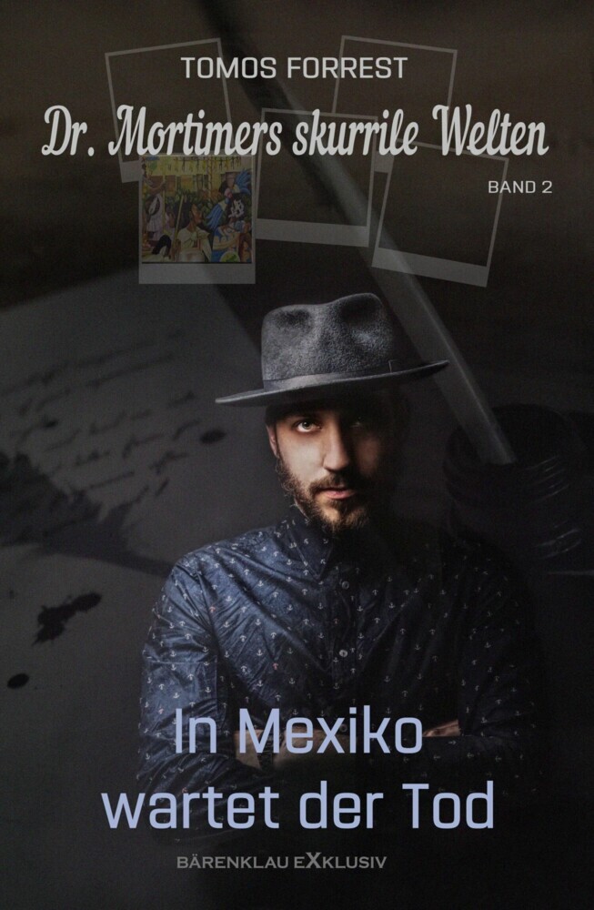 Dr. Mortimers skurrile Welten - Band 2: In Mexiko wartet der Tod main product photo