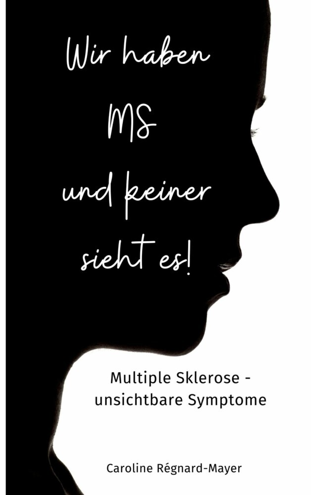 Wir haben MS und keiner sieht es! main product photo