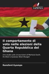 Il comportamento di voto nelle elezioni della Quarta Repubblica del Ghana