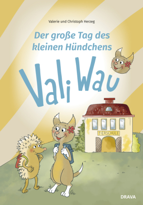 Der große Tag des kleinen Hündchens Vali Wau
