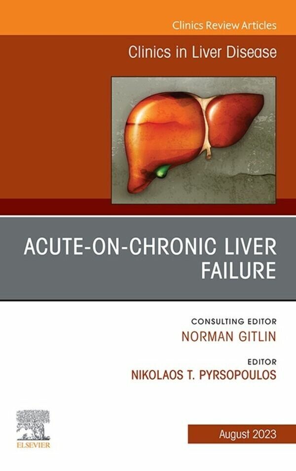 Acute-on-Chronic Liver Failure, An Issue of Clinics in Liver Disease, E-Book main product photo