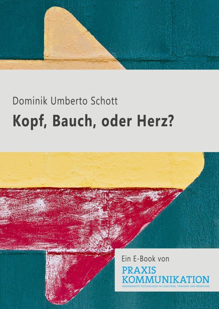 Praxis Kommunikation: Kopf, Bauch oder Herz? main product photo
