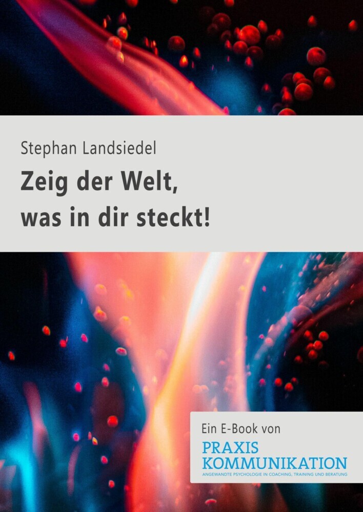 Praxis Kommunikation: Zeig der Welt, was in dir steckt! main product photo