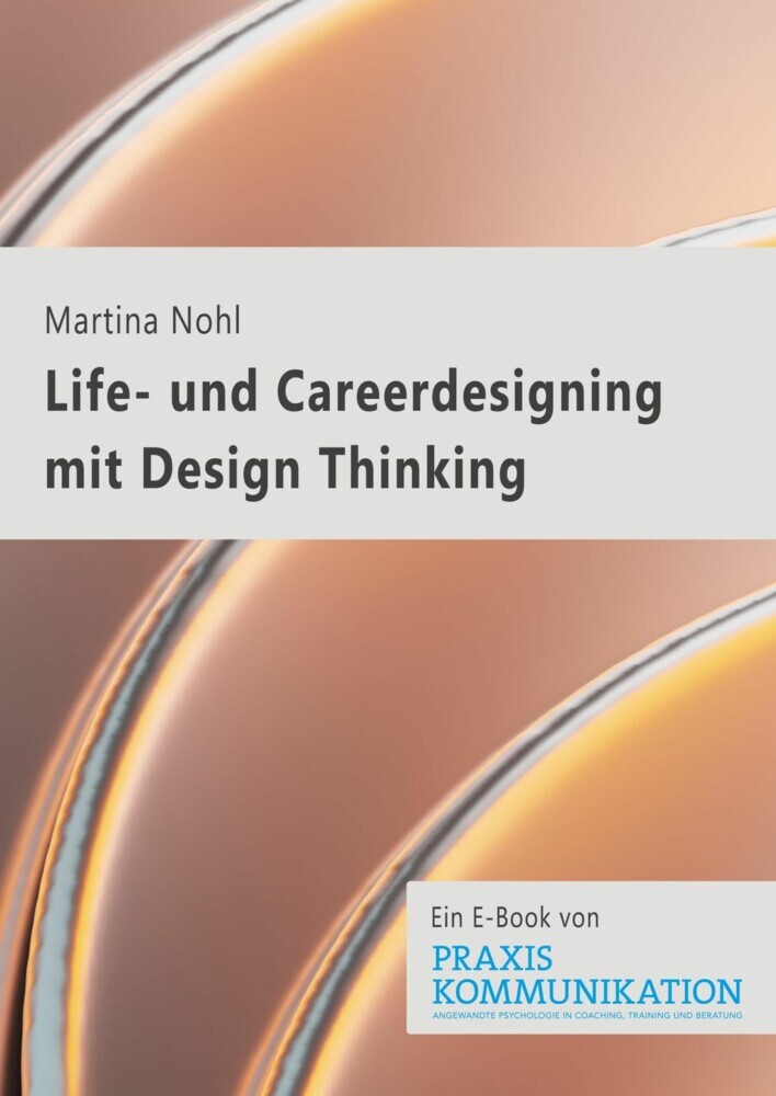 Praxis Kommunikation: Life- und Careerdesigning mit Design Thinking main product photo