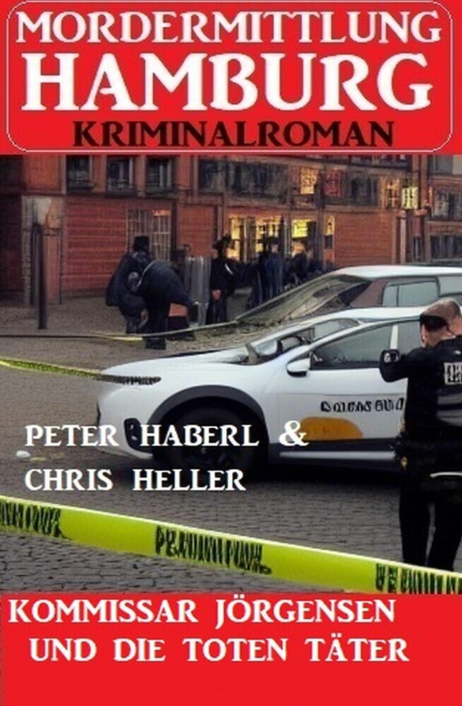 Kommissar Jörgensen und die toten Täter: Mordermittlung Hamburg Kriminalroman main product photo