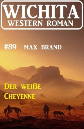 Der weiße Cheyenne: Wichita Western Roman 89