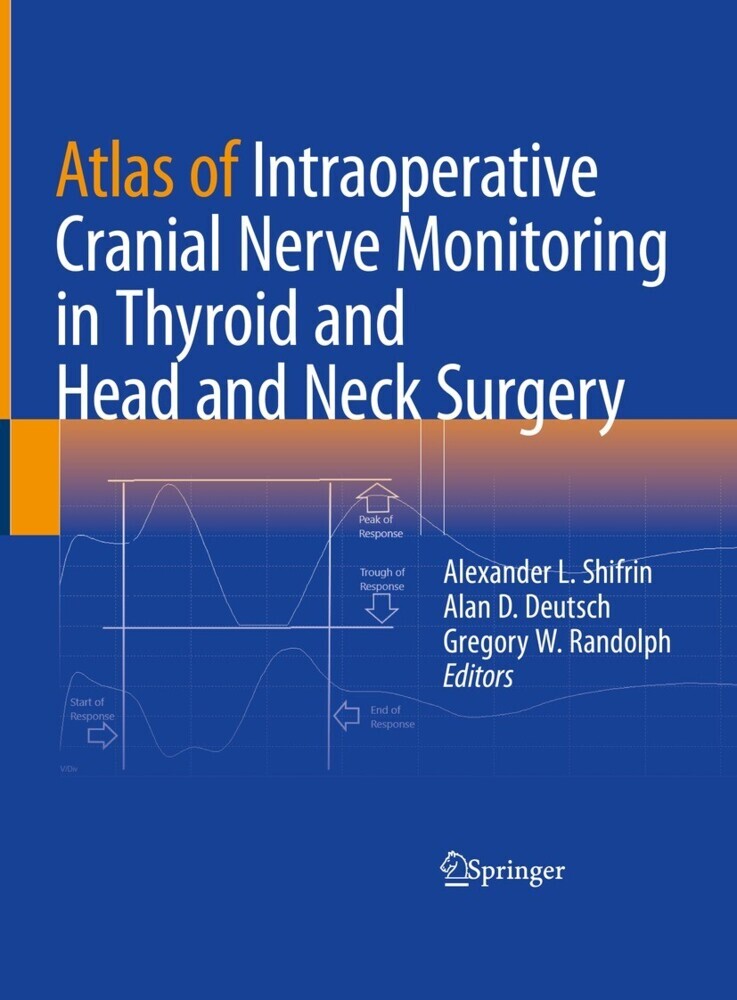 Atlas of Intraoperative Cranial Nerve Monitoring in Thyroid and Head and Neck Surgery main product photo