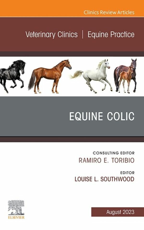 Equine Colic, An Issue of Veterinary Clinics of North America: Equine Practice, E-Book main product photo