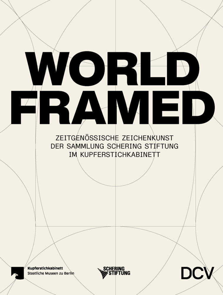 WORLD FRAMED - Zeitgenössische Zeichenkunst der Sammlung Schering Stiftung im Kupferstichkabinett main product photo