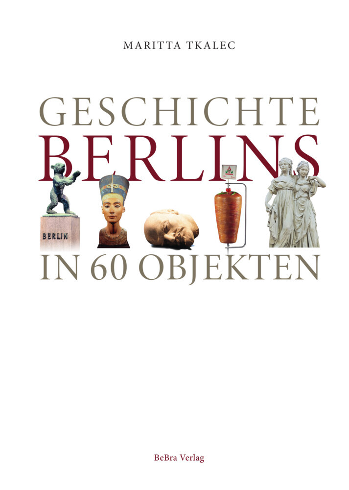 Geschichte Berlins in 60 Objekten main product photo