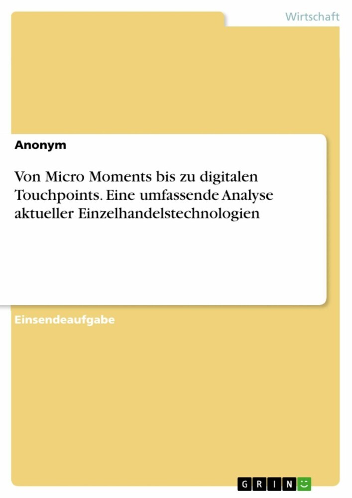 Von Micro Moments bis zu digitalen Touchpoints. Eine umfassende Analyse aktueller Einzelhandelstechnologien main product photo