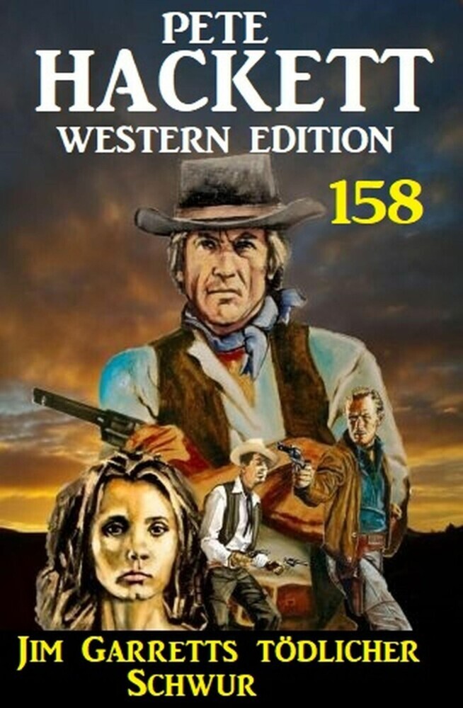 Jim Garretts tödlicher Schwur: Pete Hackett Western Edition 158 main product photo