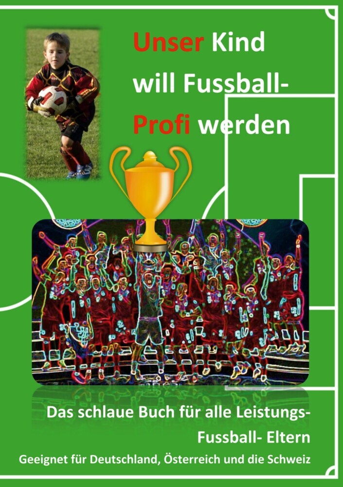 Unser Kind will Fussball-Profi werden main product photo