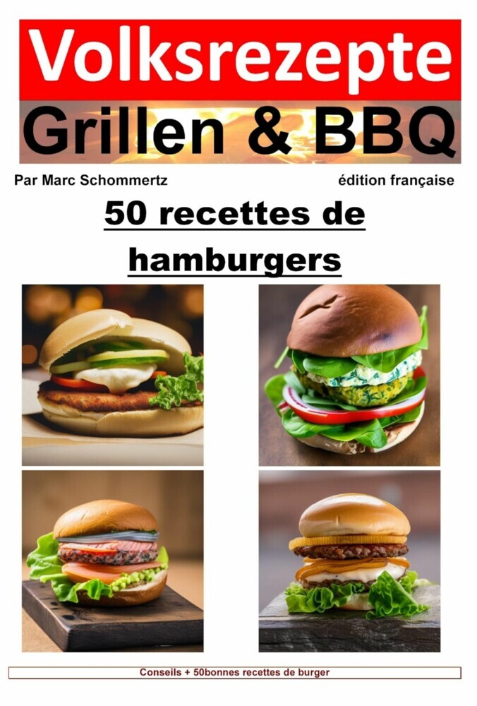 Recettes folkloriques de grillades et de barbecue - 50 recettes de burger main product photo