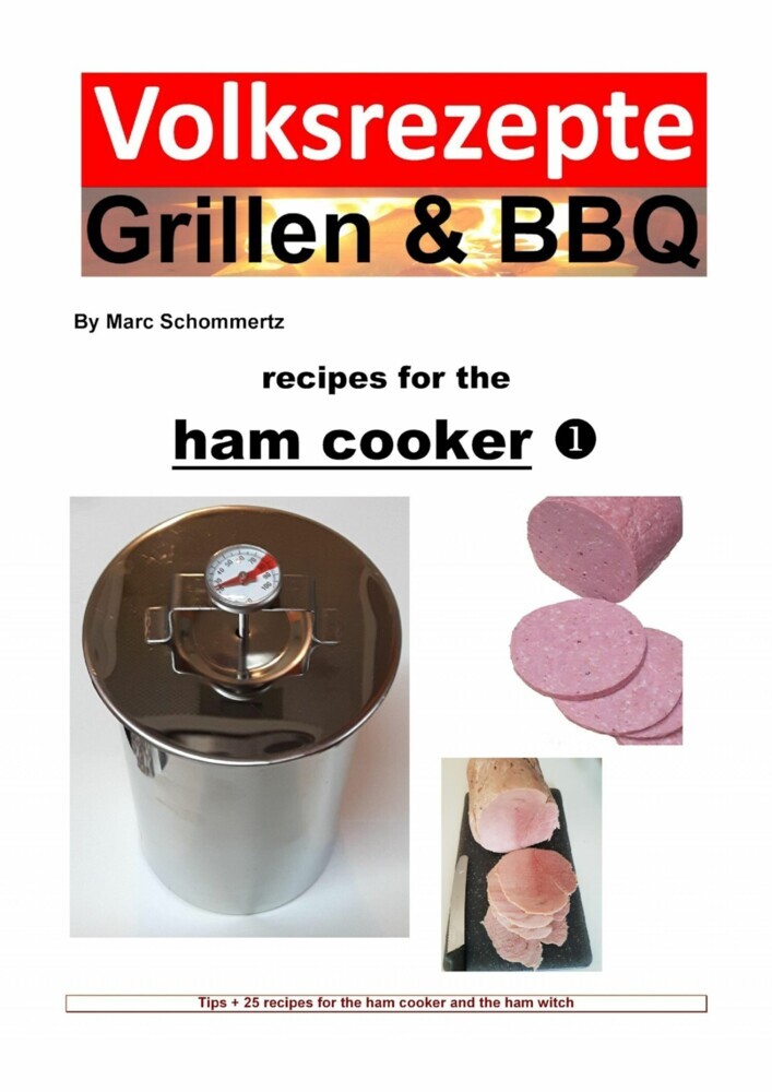 Folk recipes grilling & BBQ - Recipes for the ham cooker main product photo