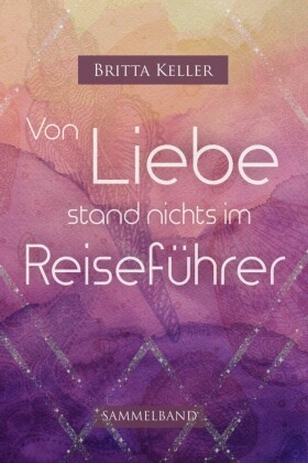 Von Liebe stand nichts im Reiseführer