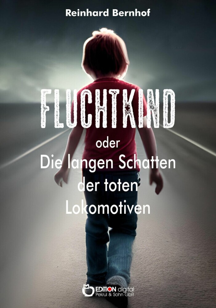 Fluchtkind oder Die langen Schatten der toten Lokomotiven main product photo