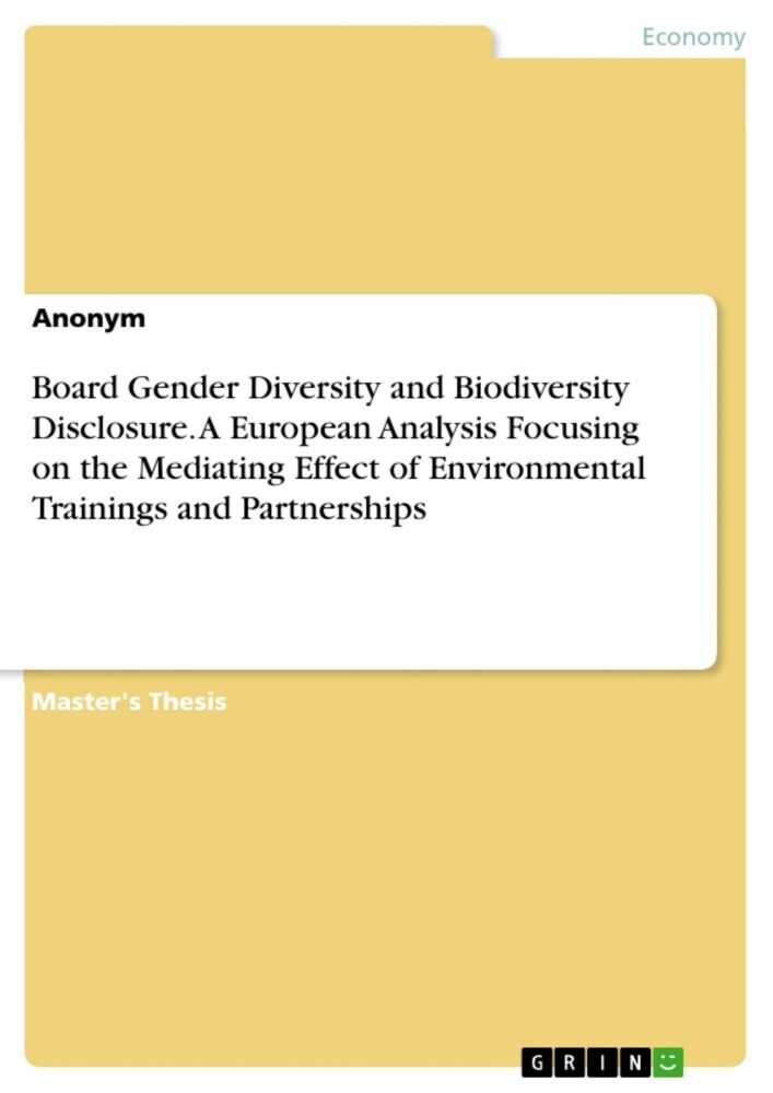 Board Gender Diversity and Biodiversity Disclosure. A European Analysis Focusing on the Mediating Effect of Environmental Trainings and Partnerships main product photo