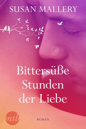 Bittersüße Stunden der Liebe