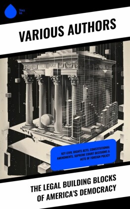 The Legal Building Blocks of America's Democracy