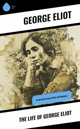 The Life of George Eliot