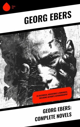 Georg Ebers: Complete Novels