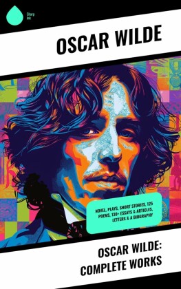 Oscar Wilde: Complete Works
