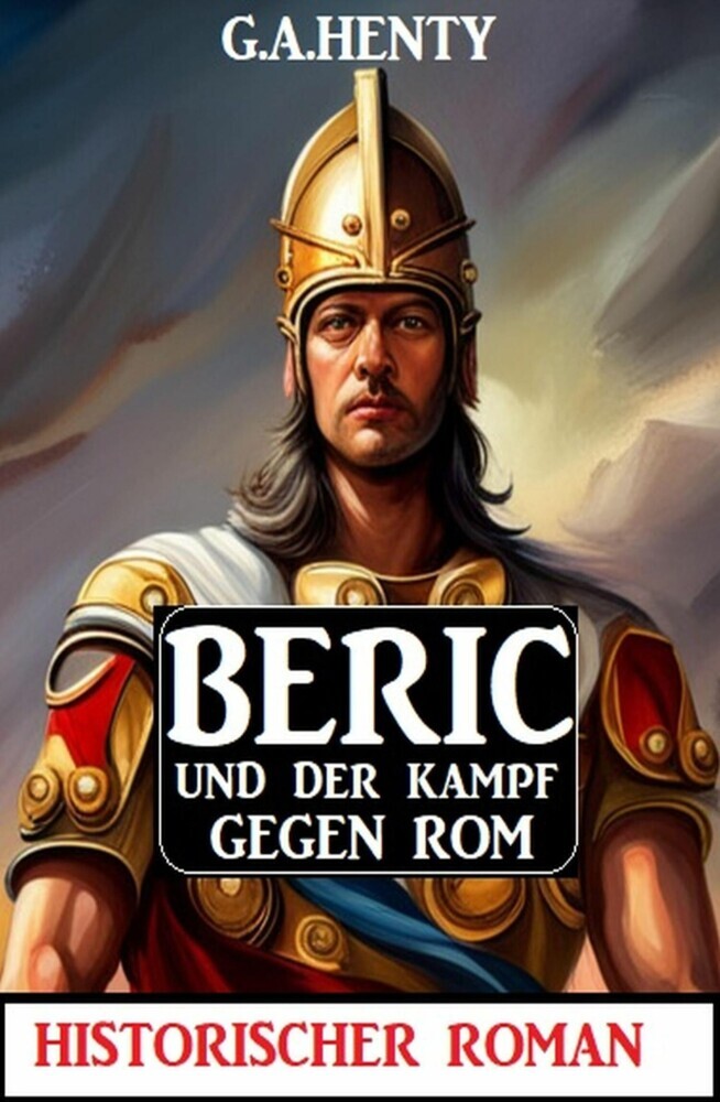 Beric und der Kampf gegen Rom: Historischer Roman main product photo