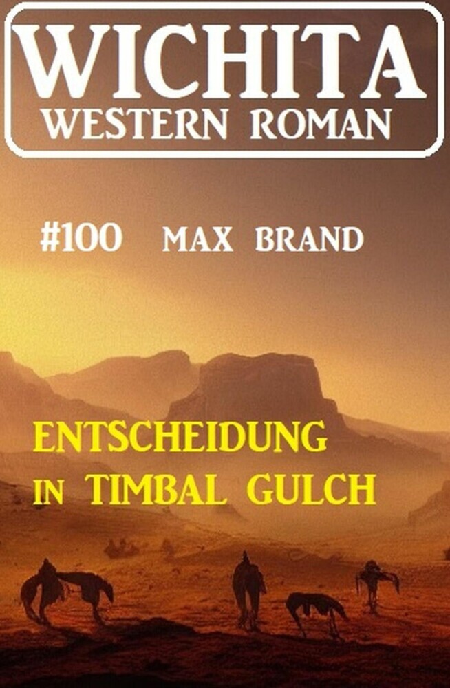 Entscheidung in Timbal Gulch: Wichita Western Roman 100 main product photo
