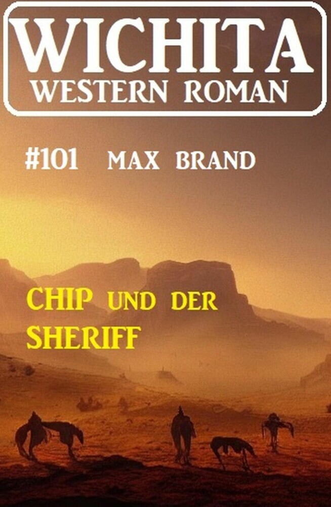 Chip und der Sheriff: Wichita Western Roman 101 main product photo