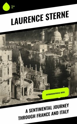A Sentimental Journey Through France and Italy