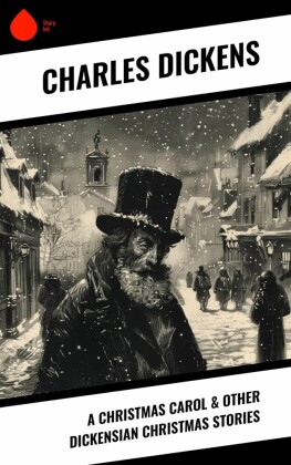 A Christmas Carol & Other Dickensian Christmas Stories