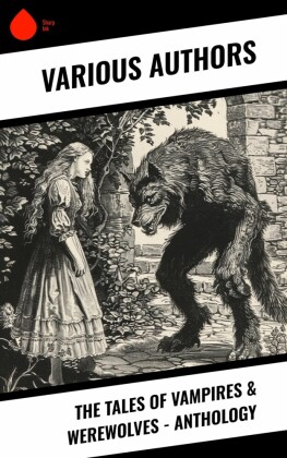 The Tales of Vampires & Werewolves - Anthology