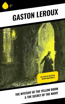 The Mystery of the Yellow Room & The Secret of the Night