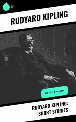 Rudyard Kipling: Short Stories