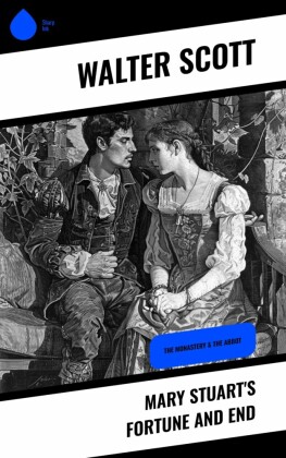 Mary Stuart's Fortune and End