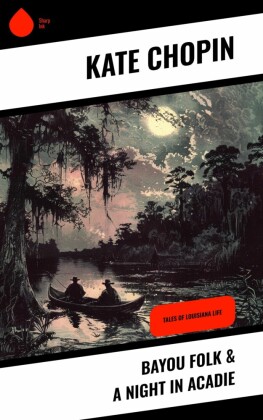 Bayou Folk & A Night in Acadie
