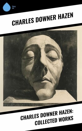 Charles Downer Hazen: Collected Works