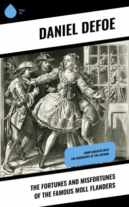 The Fortunes and Misfortunes of the Famous Moll Flanders